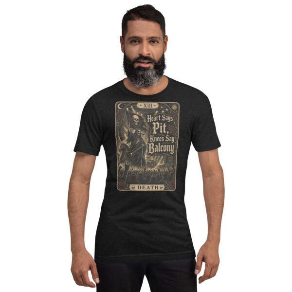 Heart Says Pit, Knees Say Balcony – Unisex